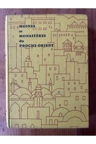 Moines et monastères du Proche-Orient