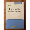 La catéchèse du cheminement, Pédagogie pastorale pour mener la transition