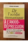 De l'acédie monastique à l'anxio-dépression. Histoire philosophique de la transformation d'un vice en pathologie