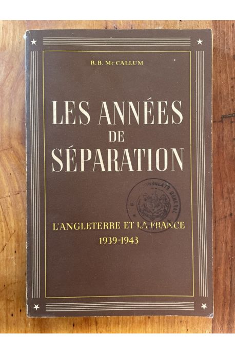 les années de séparation, l'Angleterre et la France 1939-1943