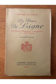 Le prince de Ligne, un grand Seigneur cosmopolite au XVIIIe siècle