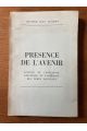 Présence de l'avenir : Science et conscience, existence et espérance des temps nouveaux