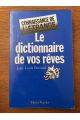 Le dictionnaire de vos rêves