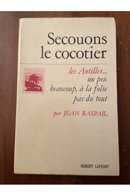 Secouons le cocotier, Les Antilles... un peu, beaucoup, à la folis, pas du tout