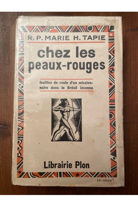 Chez les peaux-rouges, feuilles de route d'un missionnaire dans le Brésil inconnu