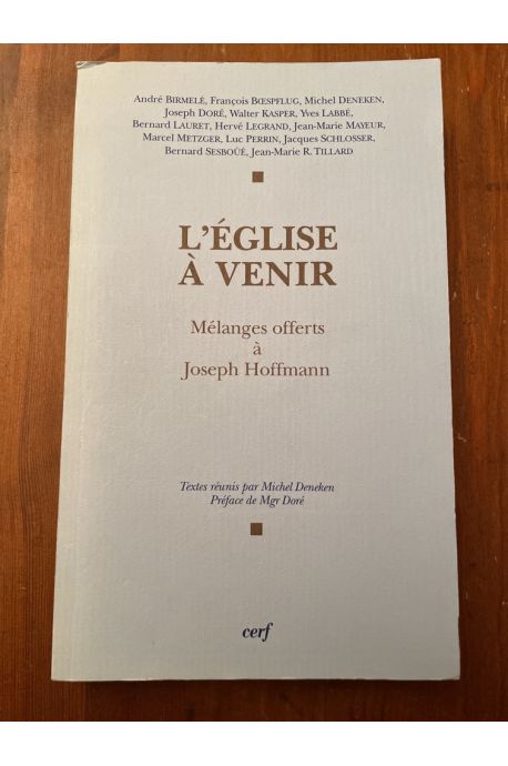 L'Eglise à venir - mélanges offerts à Joseph Hoffmann