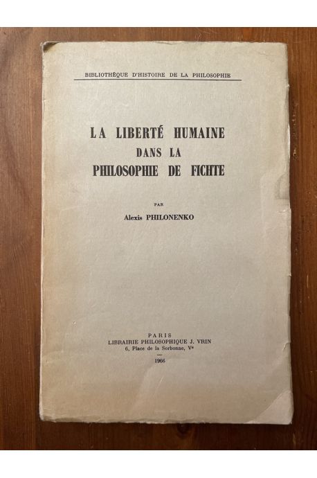 La liberté humaine dans la philosophie de Fichte