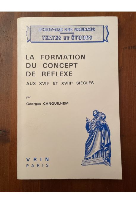 La formation du concept de réflexe aux XVUUe et XVIIIe siècles