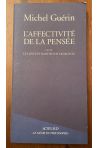 L'affectivité de la pensée - suivi de Le concept kantien de l'analogie