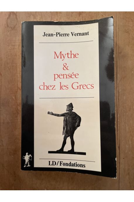 Mythe et pensée chez les Grecs, Études de psychologie historique