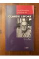 La philosophie politique de Claude Lefort