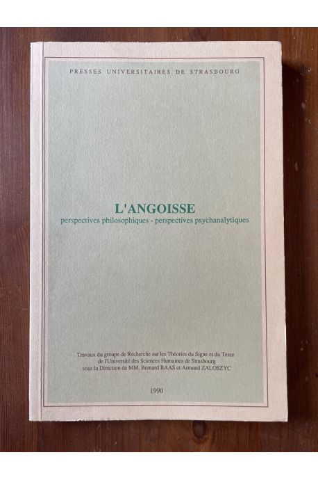 L'angoisse, perspectives philosophiques, perspectives psychanalytiques