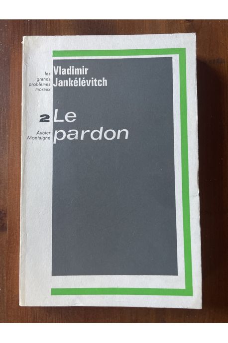 Les grands problèmes moraux 2, Le pardon