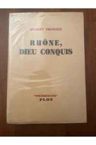 Rhône, Dieu conquis