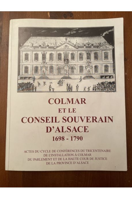 Colmar et le conseil souverain d'Alsace 1698-1790