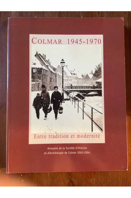 Colmar 1945-1970, Entre tradition et modernité