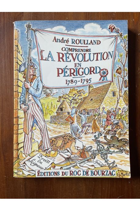 Comprendre la révolution en Périgord 1789-1795