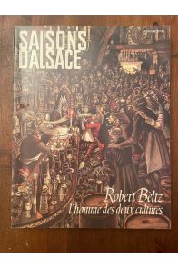 Saisons d'Alsace N°96, Robert Beltz, l'homme des deux cultures