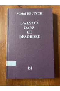 L'Alsace dans le désordre