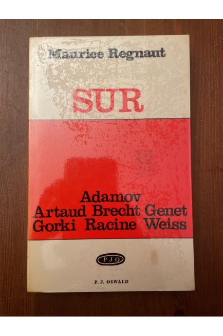 Sur Adamov, Artaud, Brecht, Genet, Gorki, Racine, Weiss