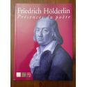 Friedrich Hölderlin - présences du poète