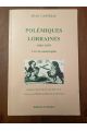 Polémiques lorraines 1840-1870, Vers la catastrophe