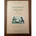 Polémiques lorraines 1840-1870, Vers la catastrophe