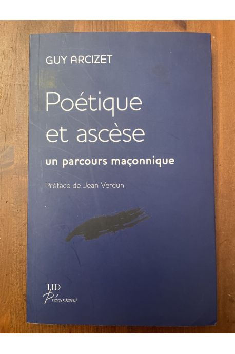 Poétique et ascèse, un parcous maçonnique