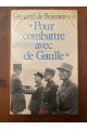 "Pour combattre avec de Gaulle" 1940-1946