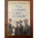 "Pour combattre avec de Gaulle" 1940-1946