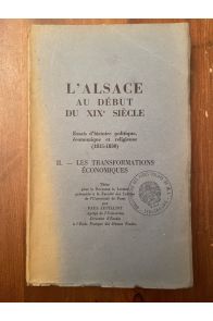 L'alsace au début du XIXe siècle, Tome III, Les transformations économiques