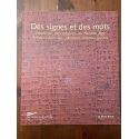 Des signes et des mots - l'écriture, des origines au Moyen Age : trésors inédits des collections strasbourgeoises