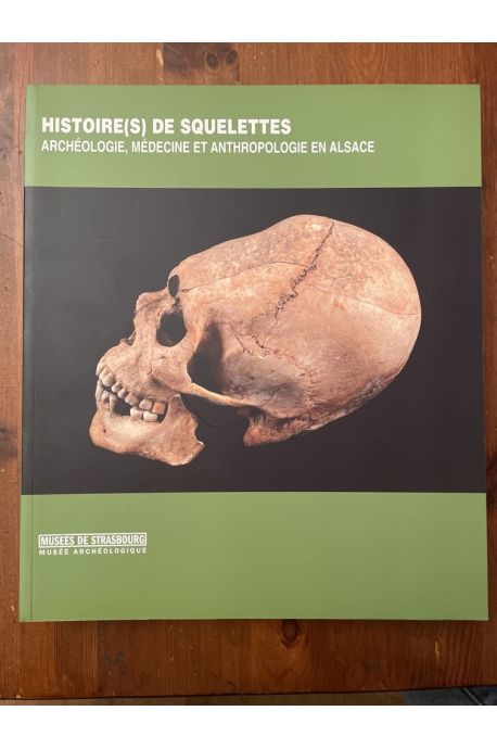 Histoire(s) de squettes, Archéologie, médecine et enthropologie en Alsace