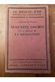 Antoine Cochin et la genèse de la Révolution