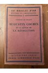 Augustin Cochin et la genèse de la Révolution