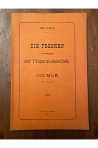 Die Fresken im Kreuzgang der Präparandenschule zu Colmar