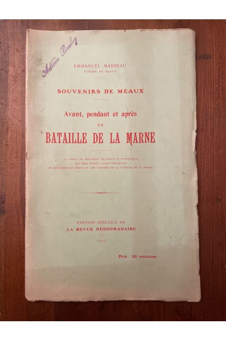 Souvenirs de Meaux - Avant, pendant et après la Bataille de la Marne