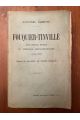 FOUQUIER-TINVILLE. Accusateur Public du Tribunal Revolutionnaire 1746-1795. D'après les documents des Archives nationales