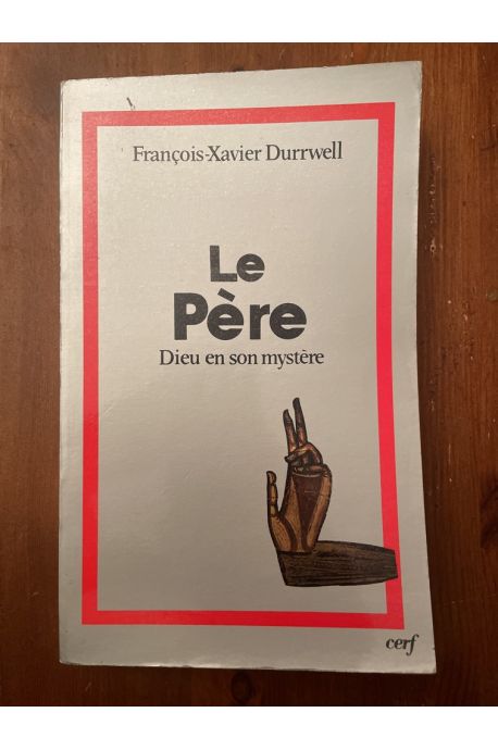 Le Père - Dieu en son mystère