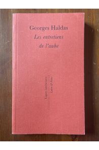 Les entretiens de l'aube : Trajectoire d'une vie