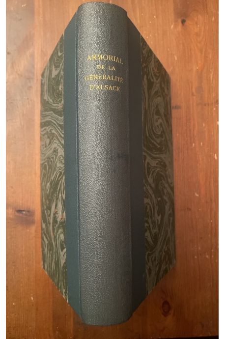 Armorial de la Généralité d'Alsace, recueil officiel dressé par les ordres de Louis XIV