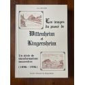 Les images du passé de Wittenheim et Kingersheim : Un siècle de transformations successives, 1896-1996