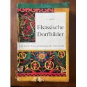 Elsässische Dorfbilder : Ein Buch von ländlicher Art und Kunst