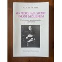 Mgr Pierre Paul Stumpf, enfant d'Eguisheim - Un épiscopat dans l(alternative (1887-1890-