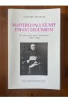 Mgr Pierre Paul Stumpf, enfant d'Eguisheim - Un épiscopat dans l(alternative (1887-1890-