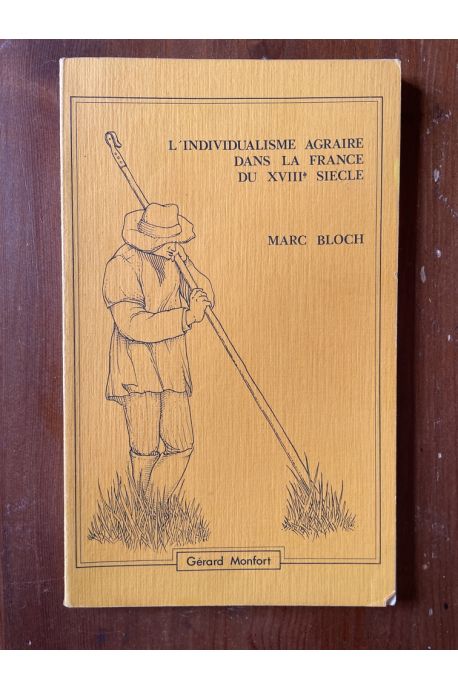 L'individualisme agraire dans la France du XVIIIe siècle