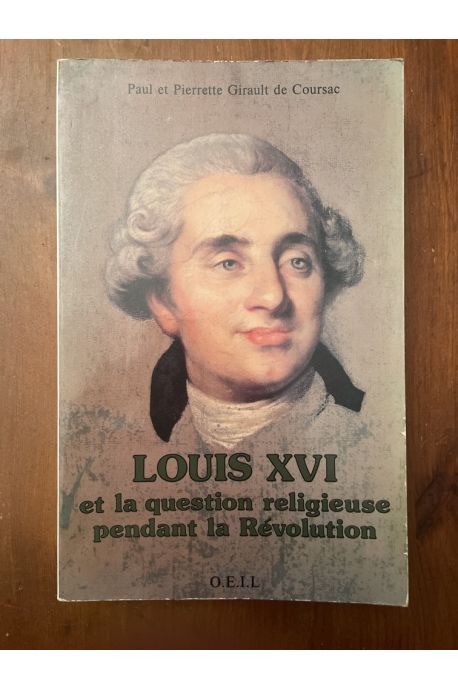 Louis XVI et la question religieuse pendant la Révolution - un combat pour la tolérance