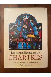 Les vitraux légendaires de Chartres - des récits en images