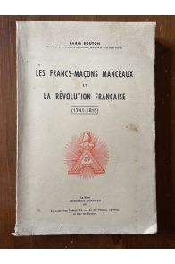 Les francs-maçons manceaux et la Révolution française (1741-1815)