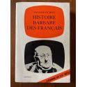 Histoire barbare des français